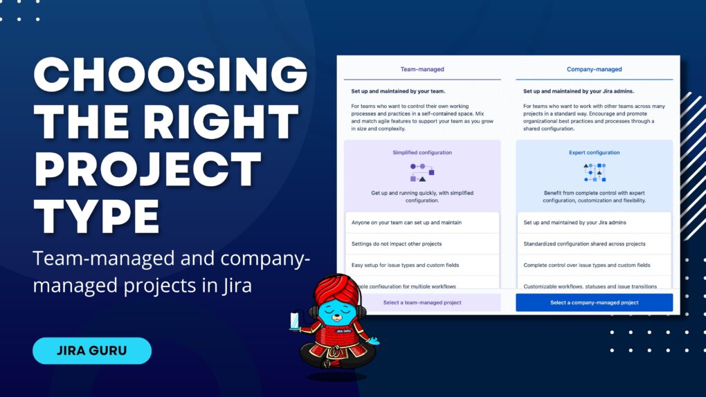 Team-managed and company-managed projects in Jira