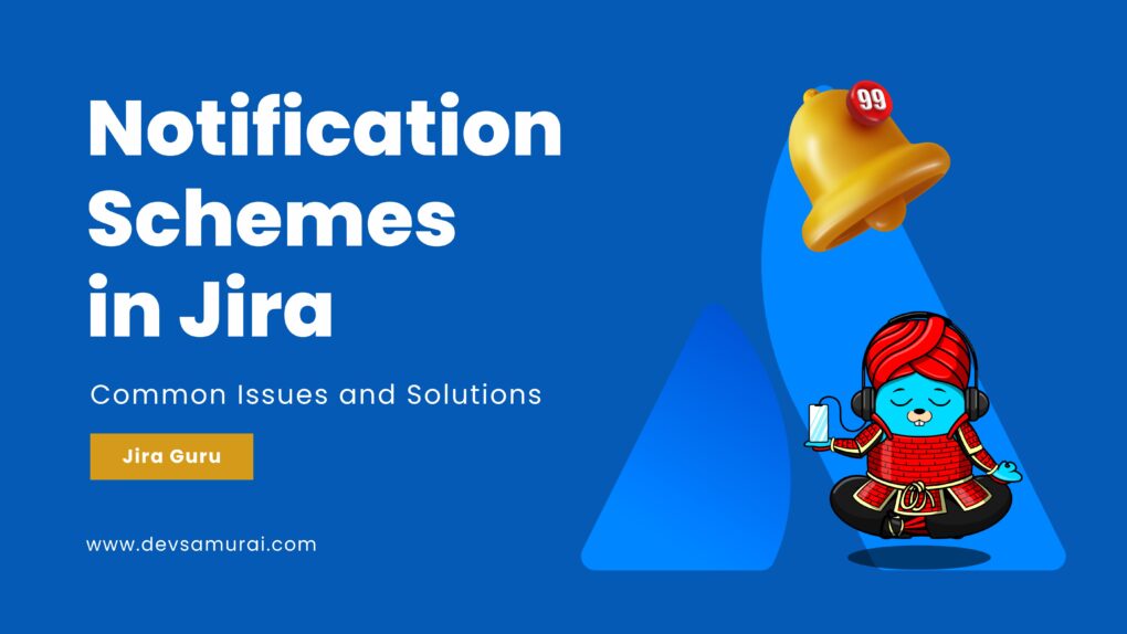 Understanding Notification Schemes in Jira: Common Issues and Solutions