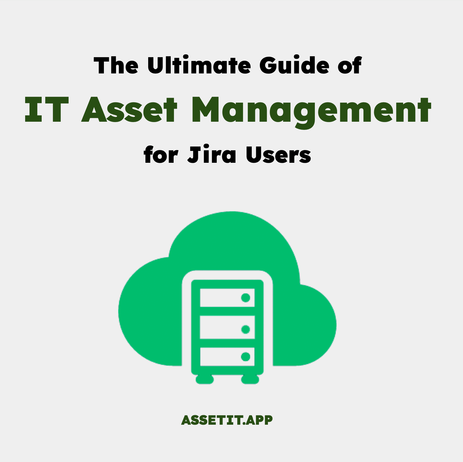 The ultimate guide of IT Asset Management for Jira users