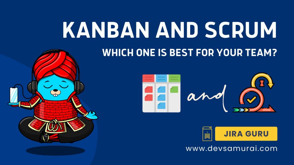 What is the difference between kanban and scrum, which one is best for your team?