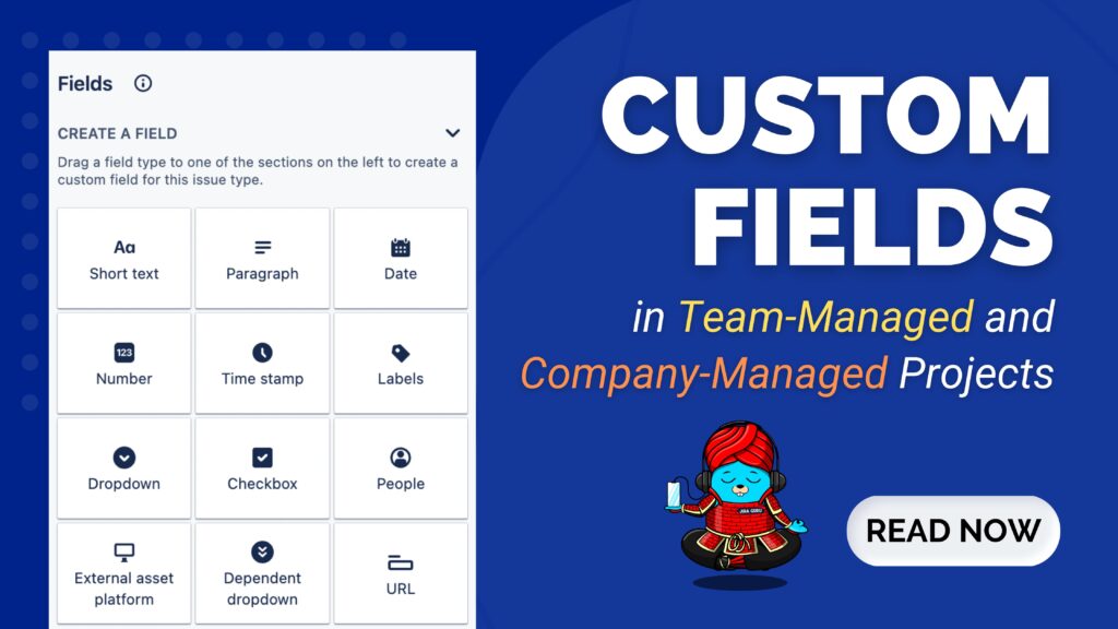 Custom Fields in Team-Managed and Company-Managed Projects