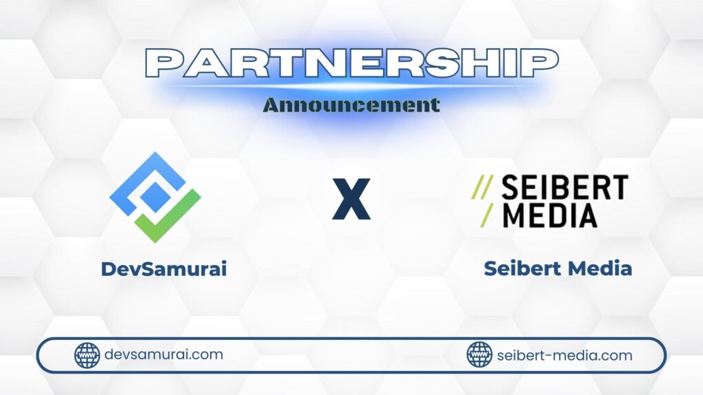 Partnership between DevSamurai x Seibert Media