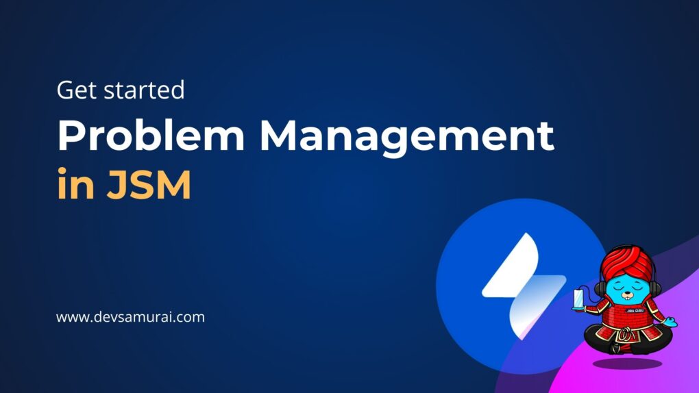 Get started with problem management in Jira Service Management