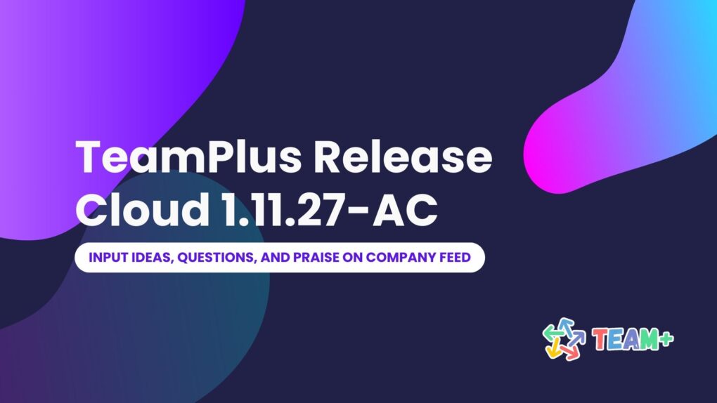 TeamPlus Release Cloud 1.11.27-AC