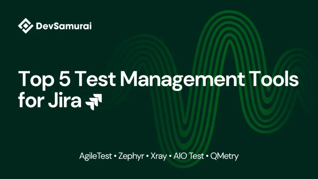 Top 5 Test Management Tools for Jira