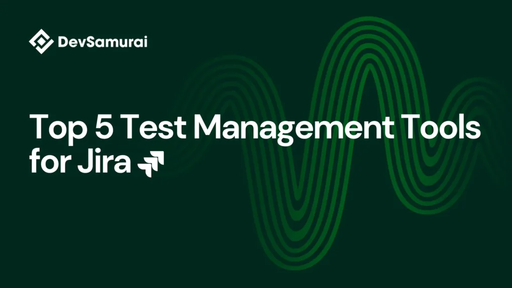 Top 5 Test Management Tools for Jira