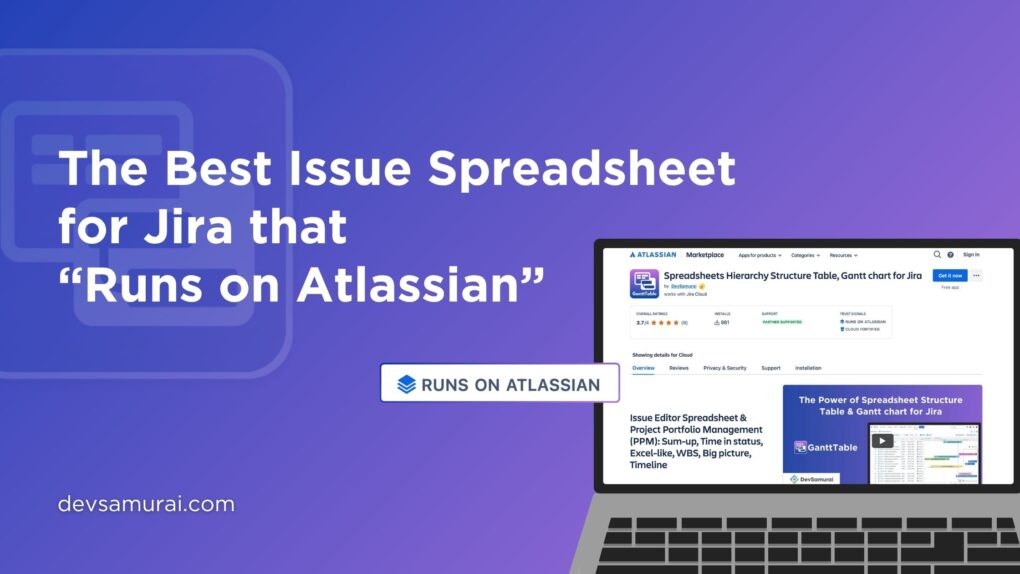 GanttTable Best Issue Spreadsheet for Jira that Runs on Atlassian