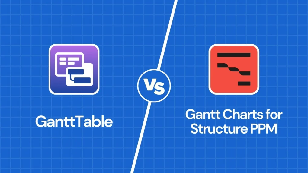 GanttTable vs Gantt Charts for Structure PPM