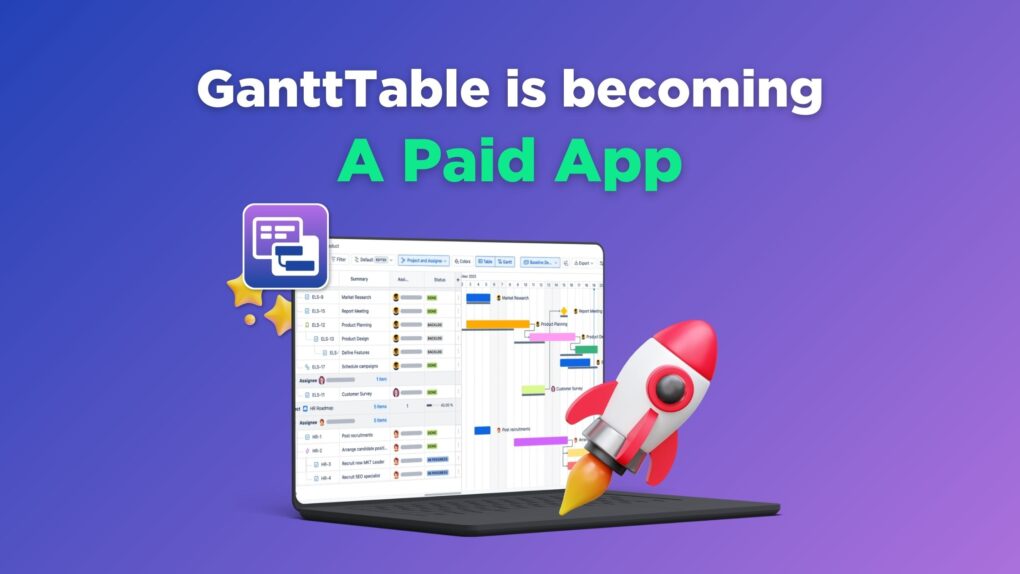 GanttTable is Becoming A Paid App